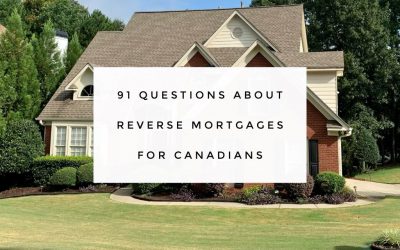 91 Questions About Canadian Reverse Mortgages